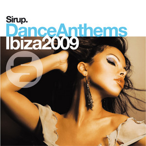 Sirup Dance Anthems «ibiza 2009»