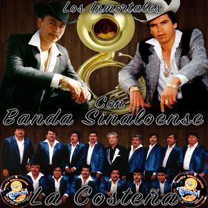 Los Inmortales Con Banda Sinaloen