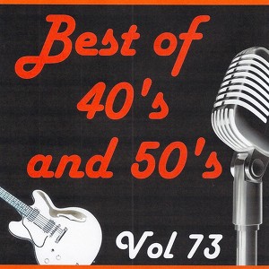 Best Of 40's And 50's, Vol. 73