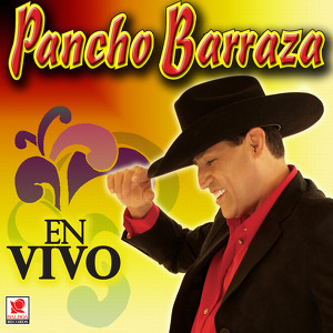 Pancho Barraza En Vivo