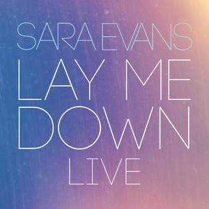 Lay Me Down (Live)