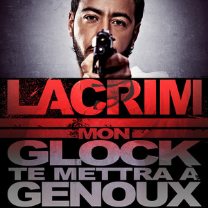 Mon Glock Te Mettra A Genoux