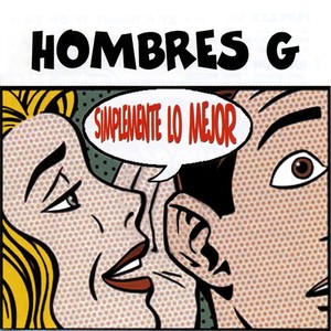 Simplemente Lo Mejor De Hombres G