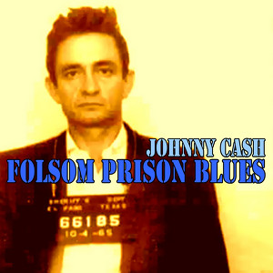 Folsom Prison Blues