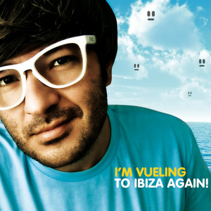 I'm Vueling To Ibiza