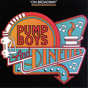 On Broadway: Pump Boys And Dinett