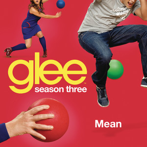 Mean (glee Cast Version)