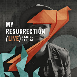 My Resurrection (Live)