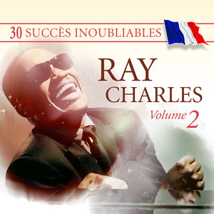 30 Succès Inoubliables : Ray Char