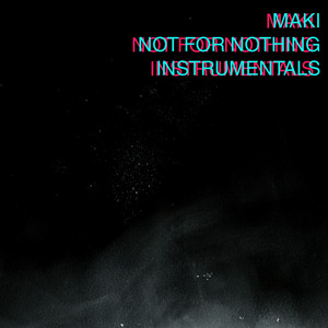 Not for Nothing Instrumentals