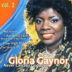 Gloria Gaynor Never Can Say Goodb