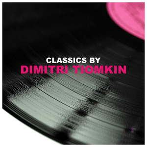 Classics by Dimitri Tiomkin