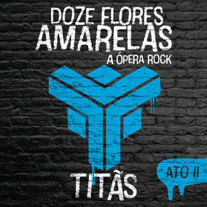 Doze Flores Amarelas - A Ópera Ro