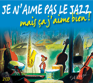 Je N'aime Pas Le Jazz, Mais ça J'