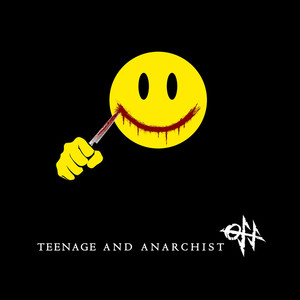 Teenage and Anarchist