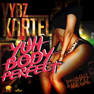 Yuh Body Perfect - Single