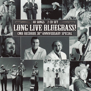 Long Live Bluegrass!: Cmh Records