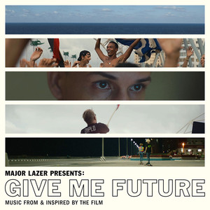 Major Lazer Presents: Give Me Fut