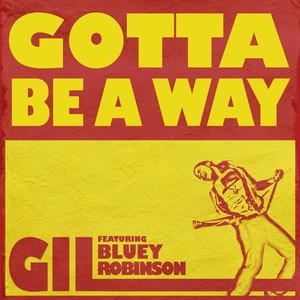 Gotta Be a Way (feat. Bluey Robin