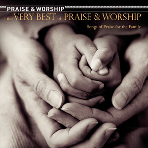 The Very Best Of Praise & Worship