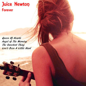 Juice Newton Forever