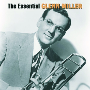 The Essential Glenn Miller