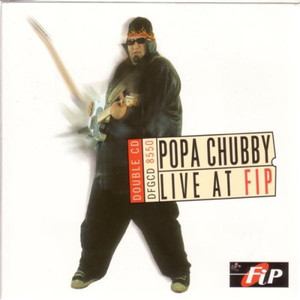 Popa Chubby Live At Fip