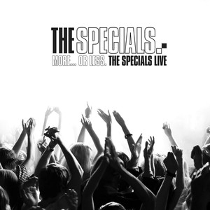 More...or Less. The Specials Live