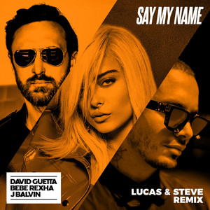 Say My Name (feat. Bebe Rexha & J