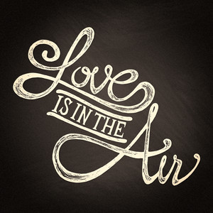 Love Is in the Air (Music To Say 