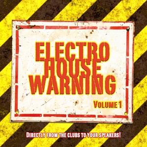 Electro House Warning Vol. 1