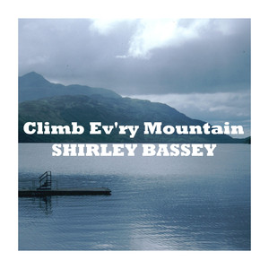 Climb Ev'ry Mountain