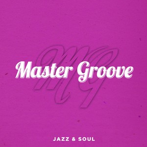 Mastergroove - Jazz & Soul