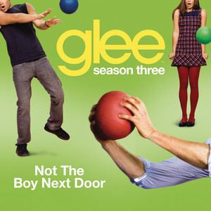 Not The Boy Next Door (glee Cast 