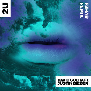 2U (feat. Justin Bieber) [R3hab R