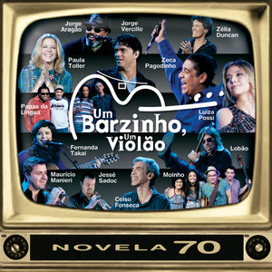 Um Barzinho, Um Violão - Novelas 