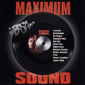 The Best Of Maximum Sound, Vol 1