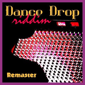 Dance Drop Riddim