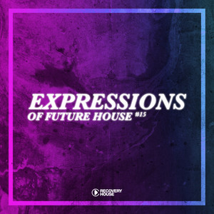 Expressions Of Future House, Vol.