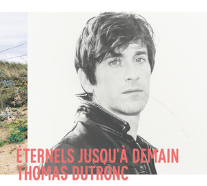 Eternels jusquà demain (Deluxe)