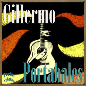 Perlas Cubanas: Gillermo Portabal