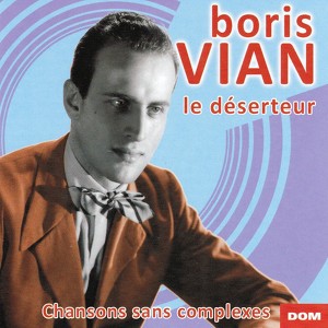 Le Déserteur Et Chansons Sans Com