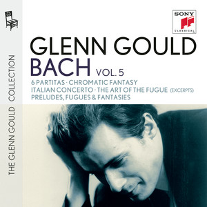 Glenn Gould Plays Bach