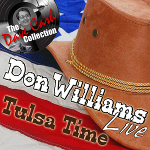 Don Williams Live - Tulsa Time - 