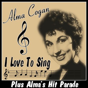 I Love To Sing - Plus Alma's Hit 