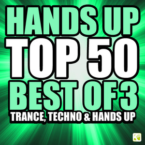 Hands Up Top 50 - Best Of 3 Techn