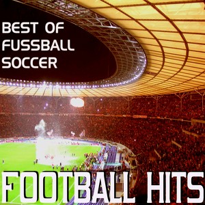 Football Hits - Best Of Fussball 