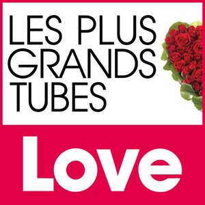 Les Plus Grands Tubes Love