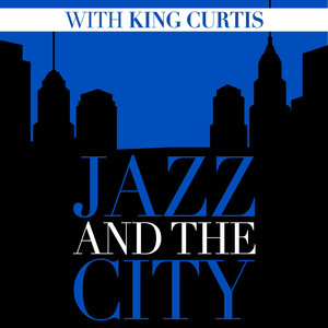 Jazz and the City with King Curti