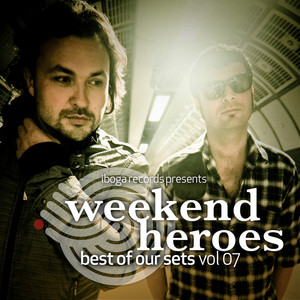 Weekend Heroes - Best Of Our Sets